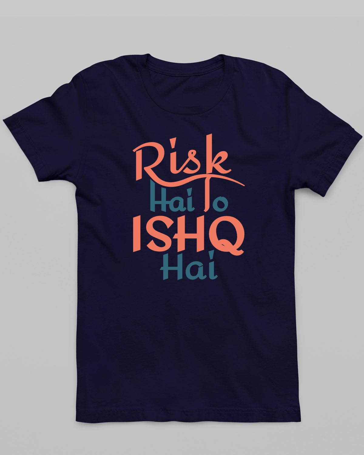 Risk Hain Toh Ishq Hain T-Shirt