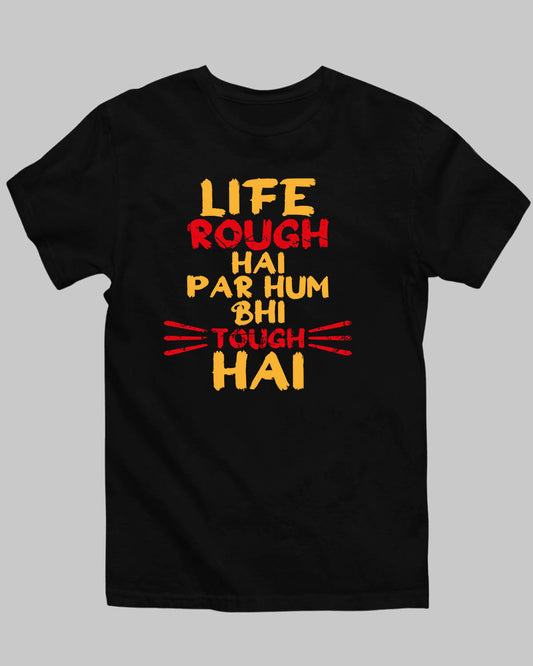 Life Rough T-Shirt