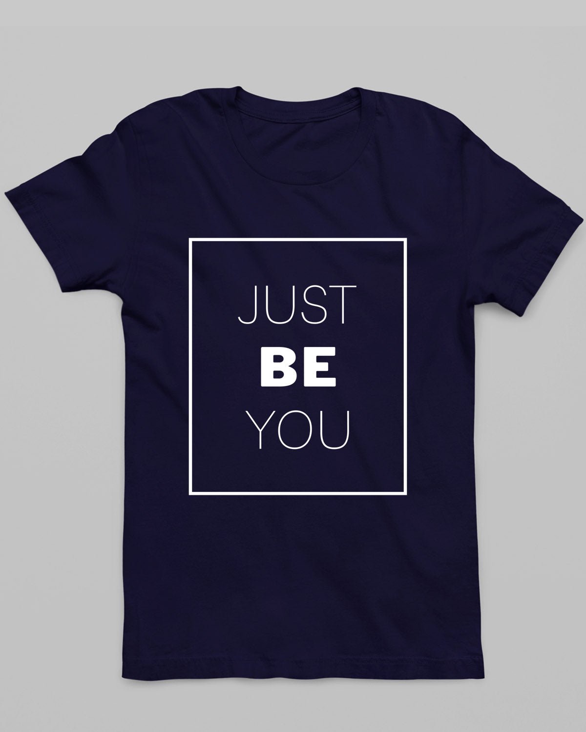 Be You T-Shirt