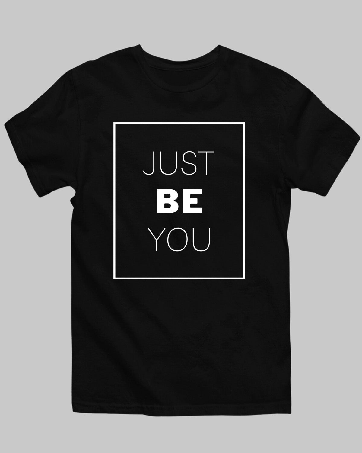 Be You T-Shirt