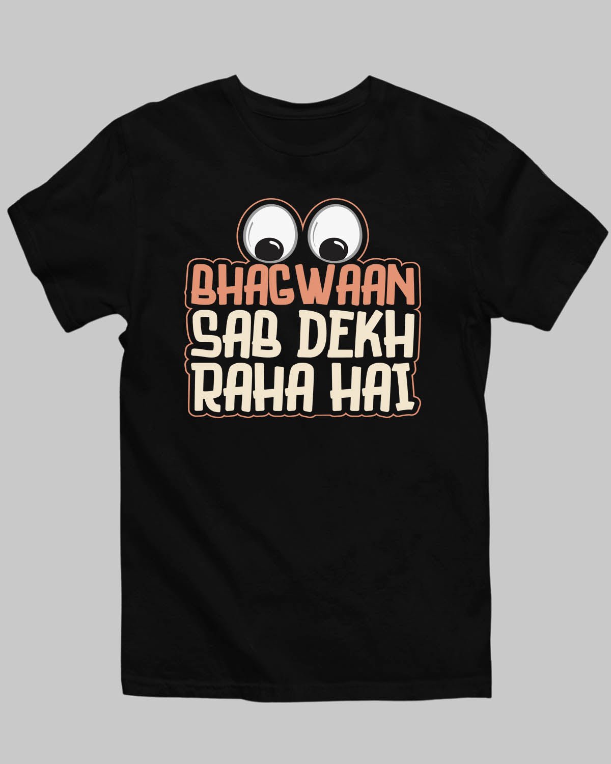 Bhagwan Dekh Raha Hain T - Shirt - His'en'Her - Shop T - Shirts For Men & Women Online