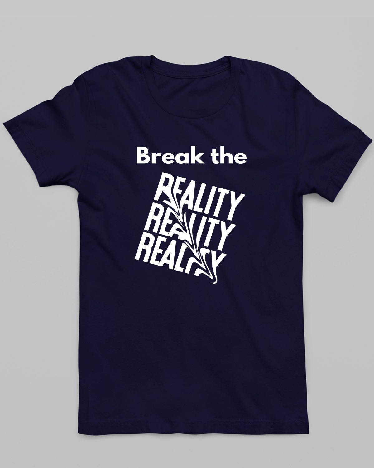 Break Reality T-Shirt - His'en'Her - Shop T-Shirts For Men & Women Online