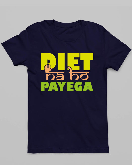 Diet Na Ho Payega T - Shirt - His'en'Her - Shop T - Shirts For Men & Women Online