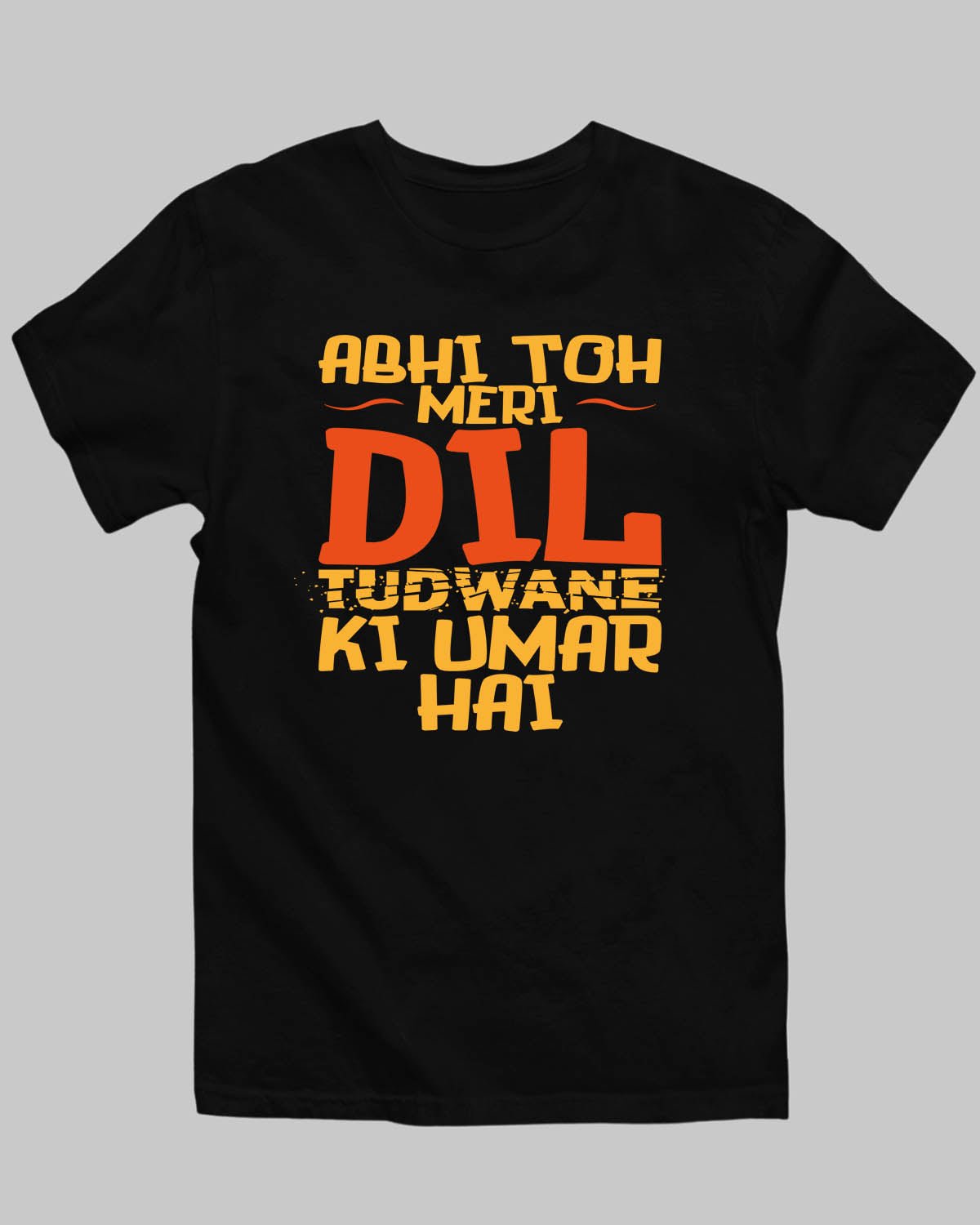 Dil Tudwane Ki Umar T - Shirt - His'en'Her - Shop T - Shirts For Men & Women Online