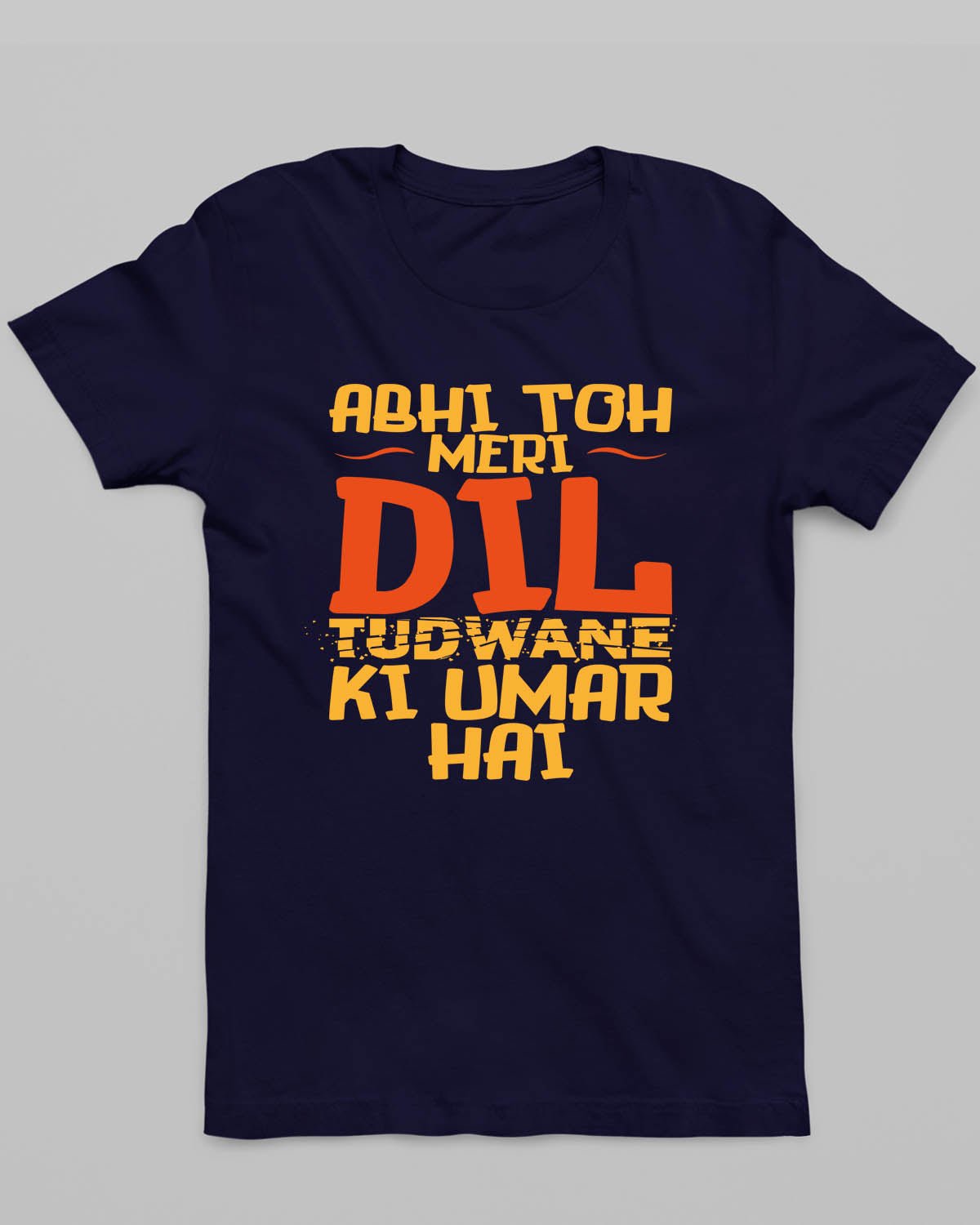 Dil Tudwane Ki Umar T - Shirt - His'en'Her - Shop T - Shirts For Men & Women Online