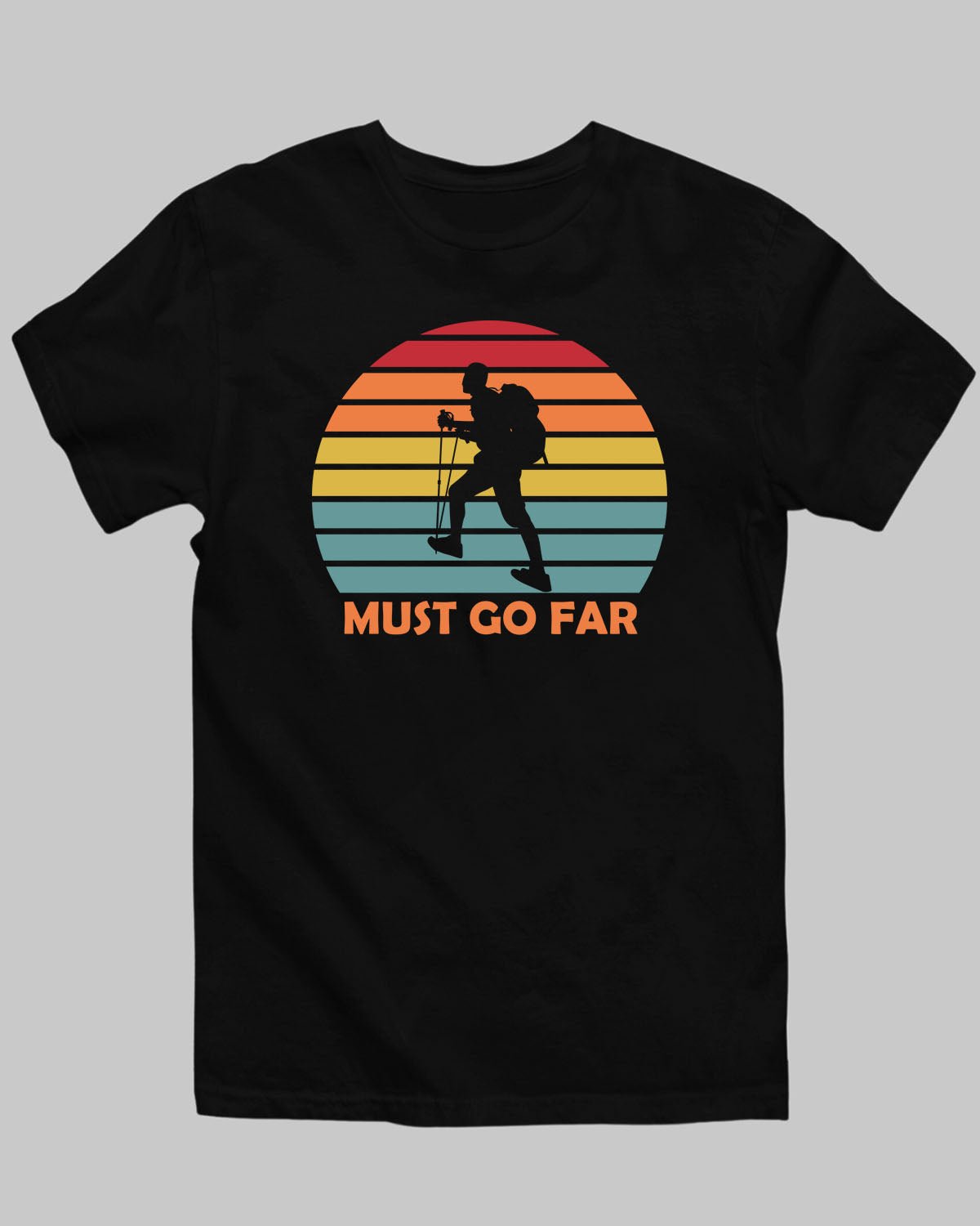 Must Go Far T-Shirt