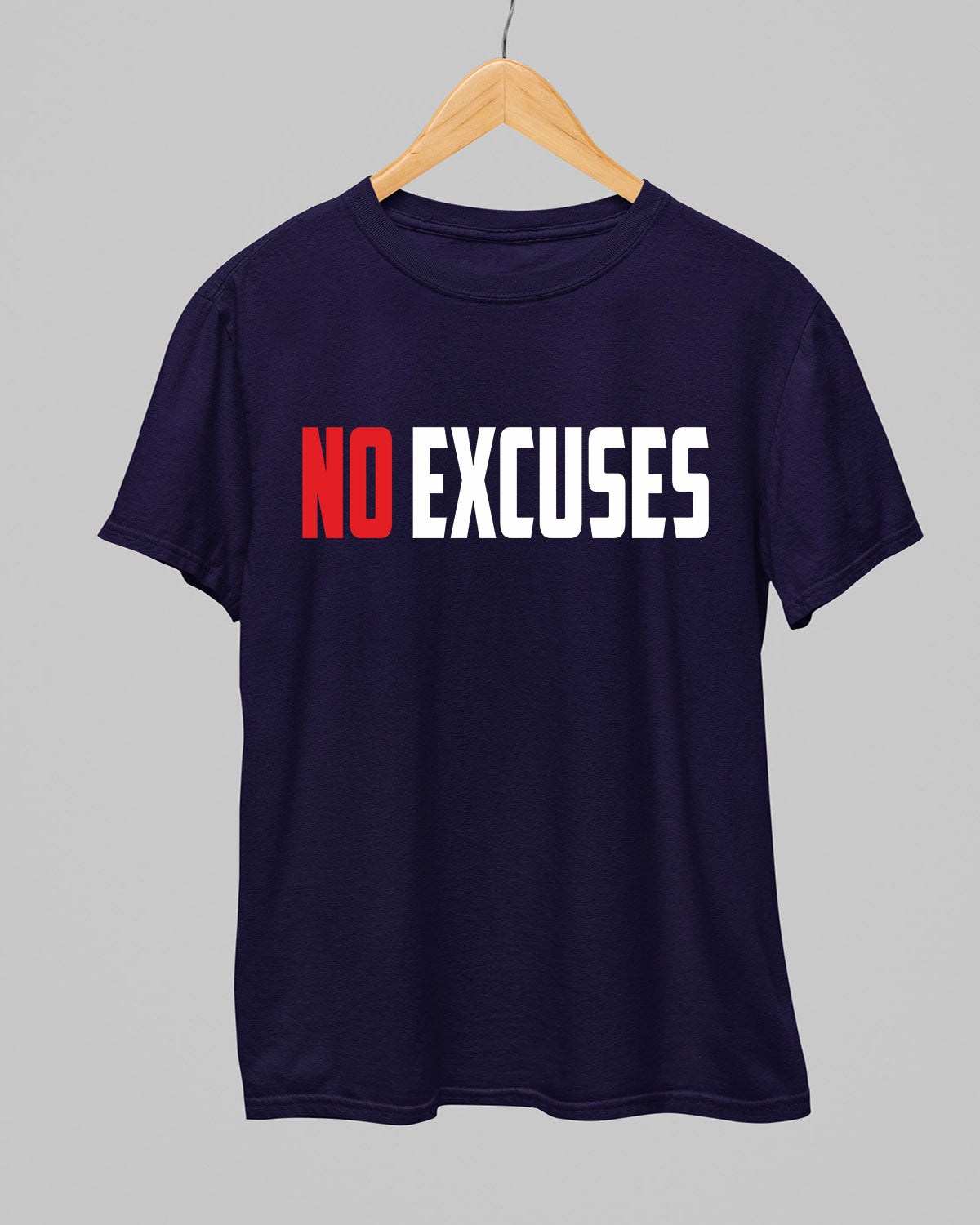 No Excuses T-Shirt