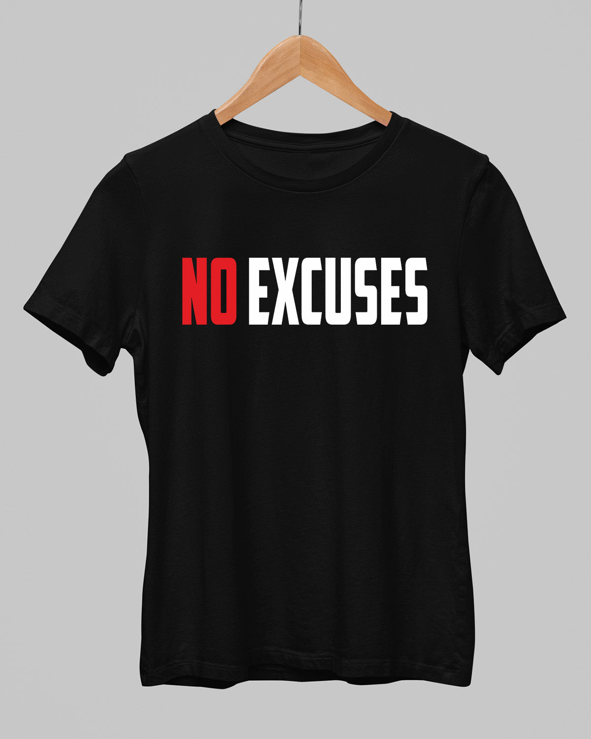 No Excuses T-Shirt