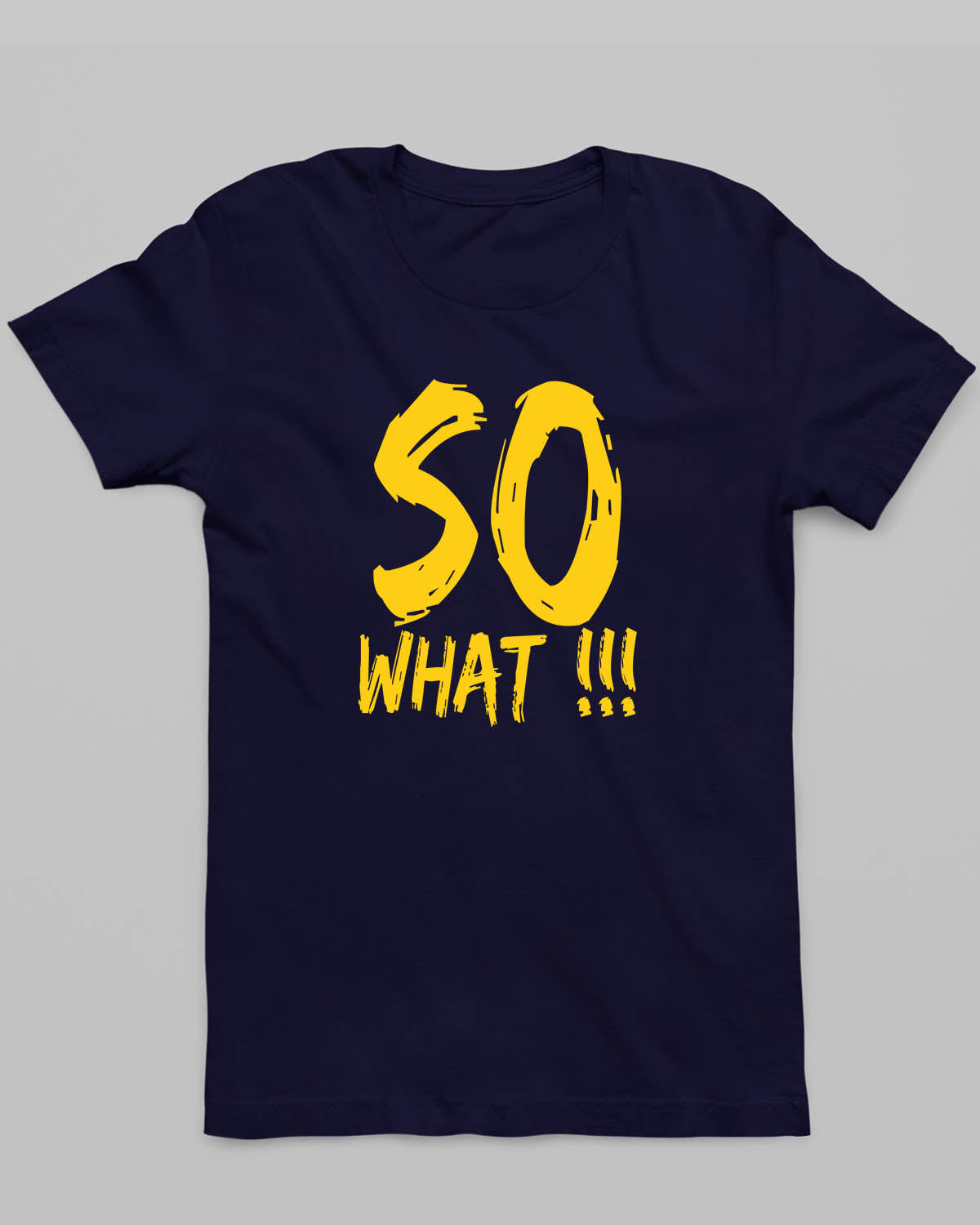 So What T-Shirt