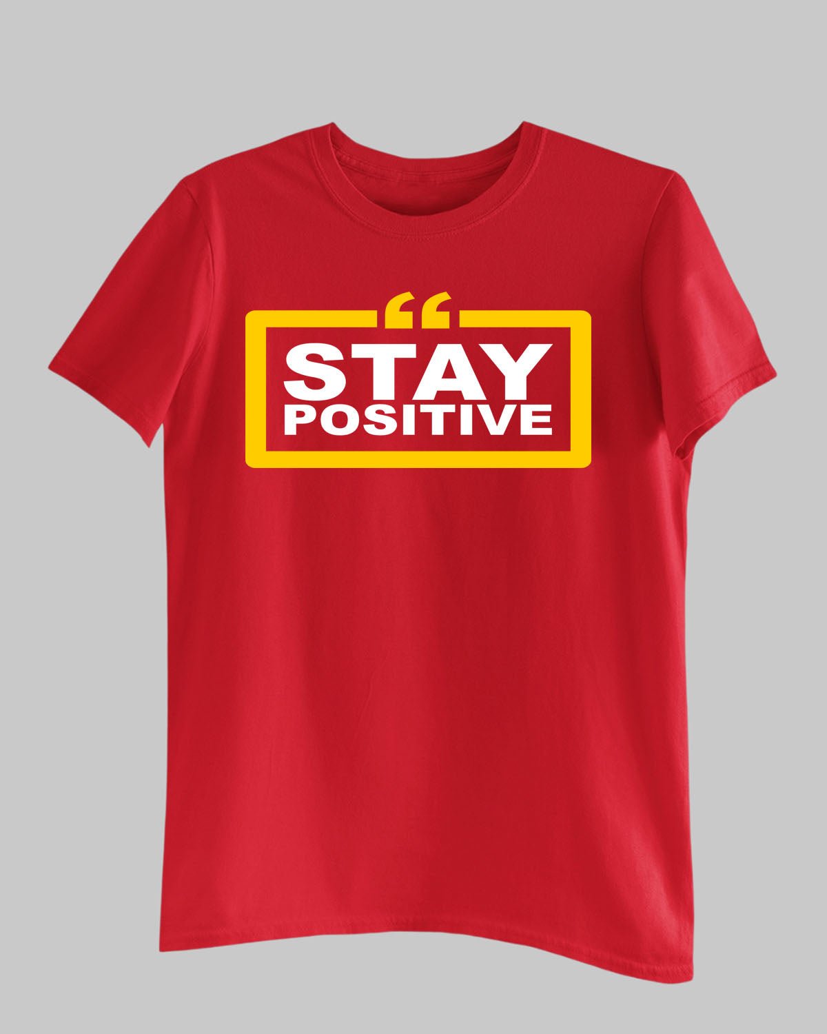 Stay Positive T-Shirt - His'en'Her - Shop T-Shirts For Men & Women Online