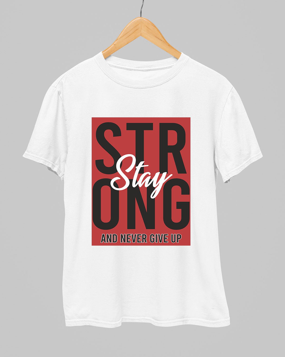 Stay Strong T-Shirt - His'en'Her - Shop T-Shirts For Men & Women Online