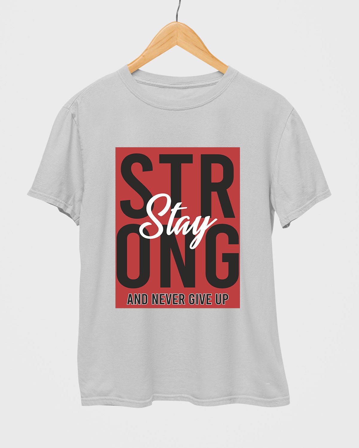 Stay Strong T-Shirt - His'en'Her - Shop T-Shirts For Men & Women Online