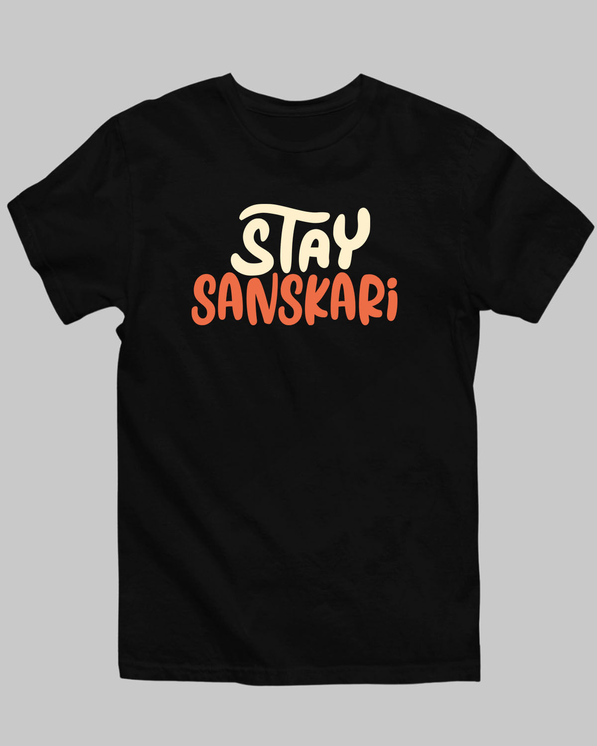 Stay Sanskari T-Shirt